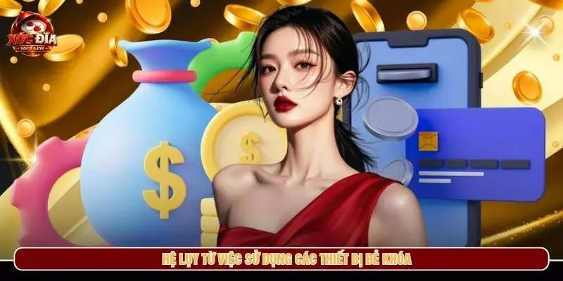 Tải App Xocdia88 iOS/APK Và Cách Cài Đặt Trên Điện Thoại Hệ lụy từ việc sử dụng các thiết bị bẻ khóa