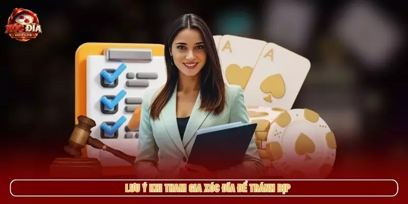 Xóc Đĩa Có Bị Bịp Không? Cách Nhìn Nhận Đúng Về Rủi Ro Lưu ý khi tham gia xóc đĩa để tránh bịp