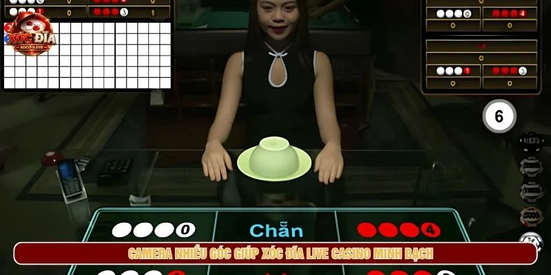Xóc Đĩa Live Casino Là Gì? Trải Nghiệm Bàn Chơi Trực Tiếp Camera nhiều góc giúp xóc đĩa live casino minh bạch