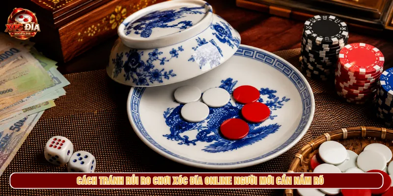 Kinh nghiệm xóc đĩa giúp người đọc hiểu rõ rủi ro