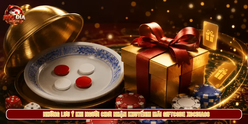 Cần nắm rõ lưu ý để tránh rủi ro khi nhận Giftcode Xocdia88