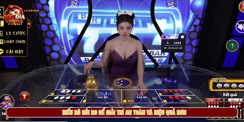 Xóc Đĩa Live Casino Là Gì? Trải Nghiệm Bàn Chơi Trực Tiếp Hiểu rõ rủi ro để giải trí an toàn và hiệu quả hơn