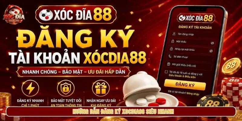 Hướng dẫn đăng ký tài khoản xóc đĩa