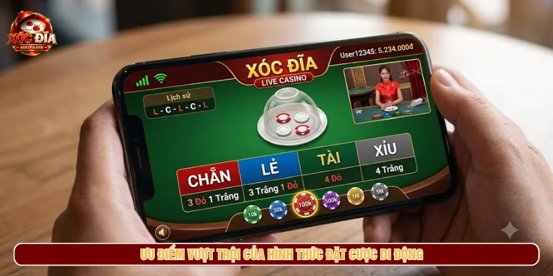 Chơi Xóc Đĩa Trên Điện Thoại: Cách Tối Ưu Trải Nghiệm Những ưu điểm khi chơi xóc đĩa trên điện thoại