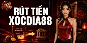 Rút tiền xocdia88