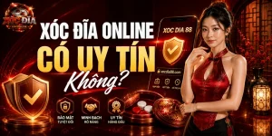 xóc đĩa online có uy tín không